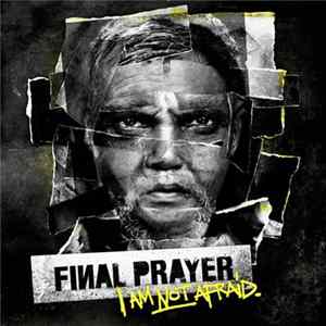 Final Prayer - I Am Not Afraid Album