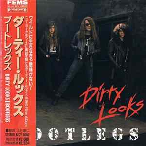 Dirty Looks = ダーティー・ルックス - Bootlegs = ブートレッグズ Album