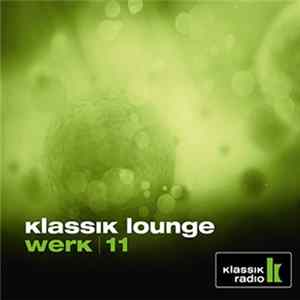 Various - Klassik Lounge Werk / 11 Album