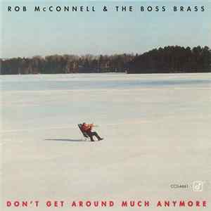 Rob McConnell & The Boss Brass - Don't Get Around Much Anymore Album