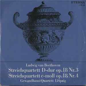 Ludwig Van Beethoven - Streichquartett D-Dur Op. 18 Nr. 3 / Streichquartett C-Moll Op. 18 Nr. 4 Album