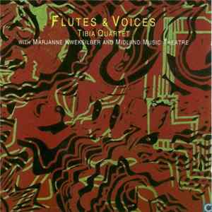 Tibia Quartet, Marianne Kweksilber, Midland Music Theatre - Flutes & Voices Album