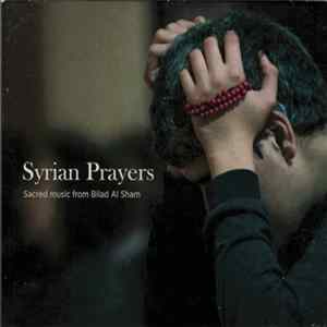 Various - Syrian Prayers: Sacred Music From Bilad Al Sham Album