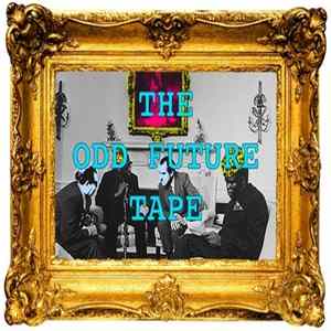 Odd Future - The Odd Future Tape Album