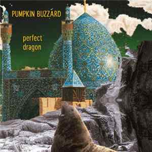 Pumpkin Buzzard - Perfect Dragon Album