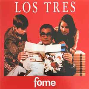 Los Tres - Fome Album