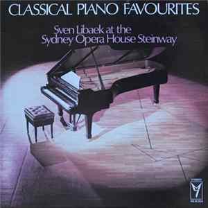Sven Libaek - Classical Piano Favourites - Sven Libaek At The Sydney Opera House Steinway Album