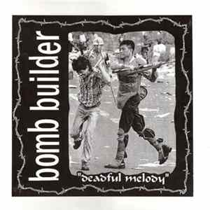 Bomb Builder - "Deadful Melody" Album