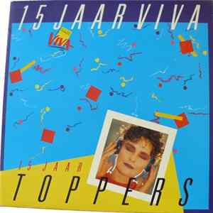 Various - 15 Jaar Viva - 15 Jaar Toppers Album