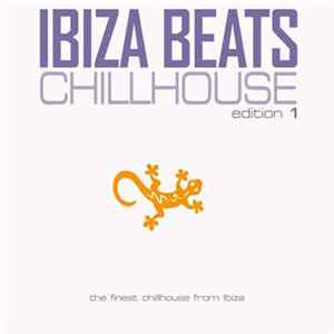 Various - Ibiza Beats Chillhouse Edition 1 Album