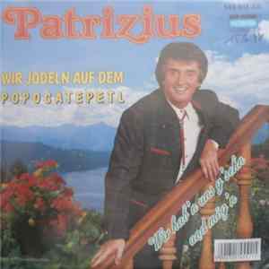 Patrizius - Wir Jodeln Auf Dem Popocatepetl Album