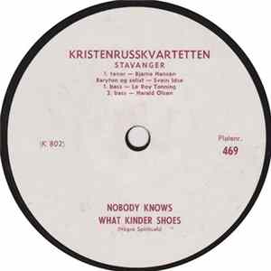 Kristenrusskvartetten - Nobody Knows What Kinder Shoes Album