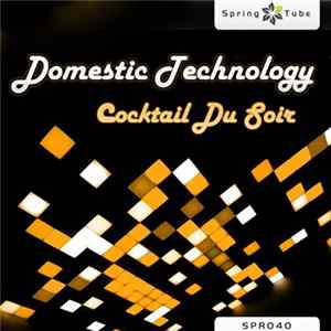 Domestic Technology - Cocktail Du Soir Album