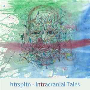 htrspltn - Intracranial Tales Album