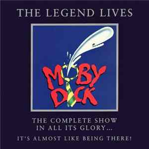 Various - Moby Dick - The Complete Show Live (The Legend Lives) Album