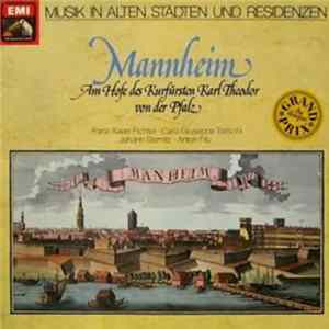 Johann Stamitz, Franz Xaver Richter, Carlo Giuseppe Toeschi, Anton Filtz - Mannheim - Am Hofe Des Kurfürsten Karl Theodor Von Der Pfalz Album