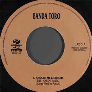 Banda Toro - Anoche Me Enamore Album