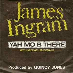James Ingram With Michael McDonald - Yah Mo B There Album