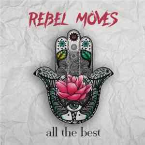 Rebel Moves - All The Best Album