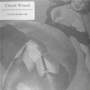 Circuit Wound - Let The Bombs Fall Album