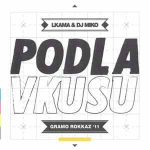 Lkama & DJ Miko - Podla Vkusu Album