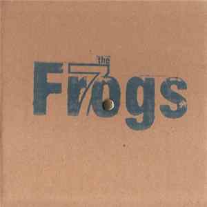 The 7 Frogs - The 7 Frogs Album