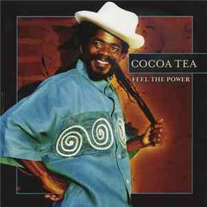 Cocoa Tea - Feel The Power Album