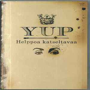 YUP - Helppoa Katseltavaa Album