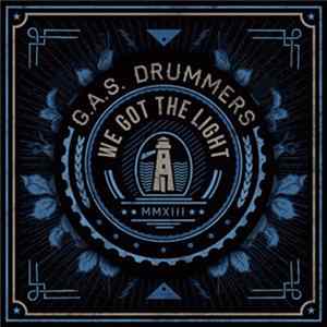 G.A.S. Drummers - We Got The Light Album