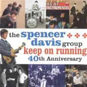 The Spencer Davis Group - 40th Anniversary : Keep On Running Album
