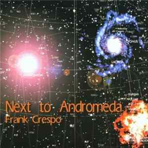 Frank Crespo - Next To Andromeda Album