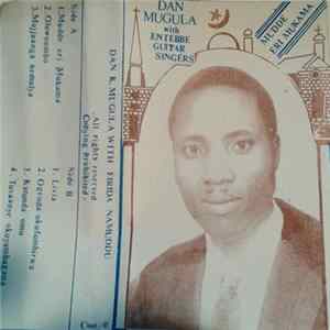 Dan Mugula With Entebbe Guitar Singers - Mudde Eri Mukama Album