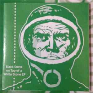 Various - Black Stone On Top Of A White Stone EP Album