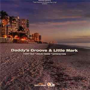 Daddy's Groove & Little Mark - Fairy Tale * Violin Theme * Satisfaction Album