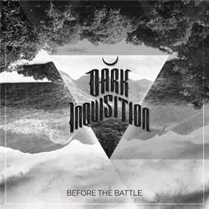 Dark Inquisition - Before the Battle Album