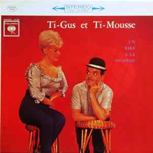 Ti-Gus Et Ti-Mousse - Un Rire À La Seconde Album