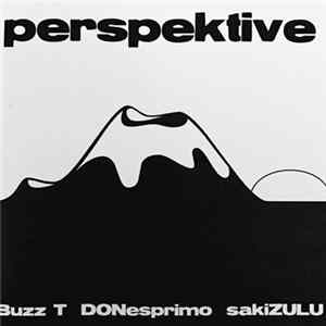 Buzz T, DONesprimo, sakiZULU - Perspektive Album