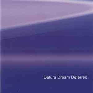 Datura Dream Deferred - Space, Melody, Purity Album
