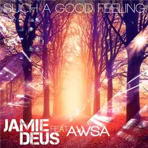 Jamie Deus - Such A Good Feeling Album