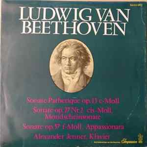 Beethoven, Alexander Jenner - Beethoven Sonate Pathetique, Mondscheinsonate & Appassionata Album