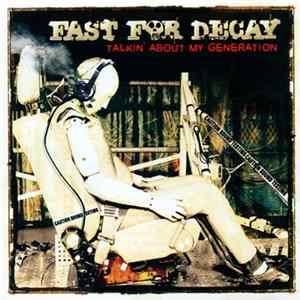 Fast For Decay - Talkin' About My Generation Album