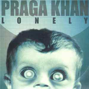 Praga Khan - Lonely Album
