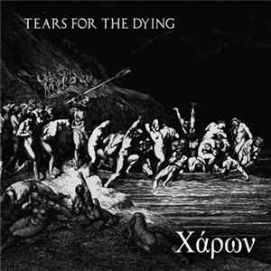 Tears For The Dying - Charon Album