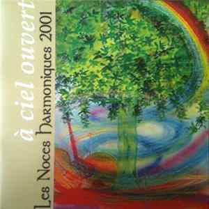 Various - Les Noces Harmoniques 2001 - A Ciel Ouvert Album