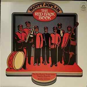 Scott Joplin : The New England Conservatory Ragtime Ensemble Conducted By Gunther Schuller - The Red Back Book Album