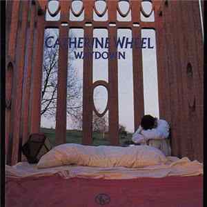 Catherine Wheel - Waydown Album