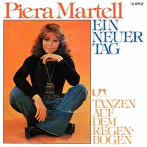 Piera Martell - Ein Neuer Tag / Tanzen Auf Dem Regenbogen Album