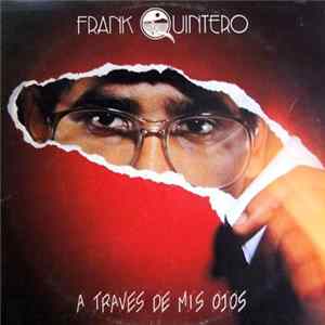 Frank Quintero - A Través De Mis Ojos Album