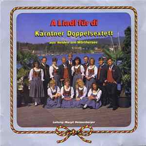 Kärntner Doppelsextett, Margit Heissenberger - A Liadl Für Di Album