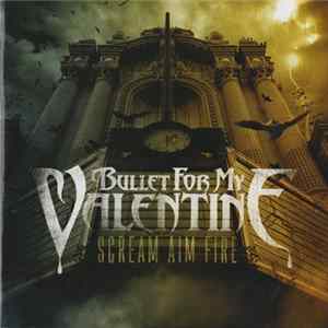 Bullet For My Valentine - Scream Aim Fire Album